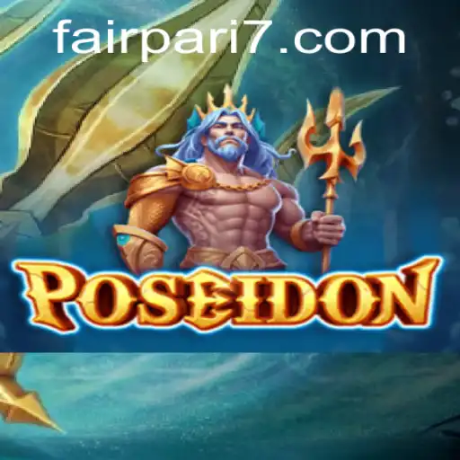 Exploring the Depths of Poseidon: The FairPari Gaming Experience