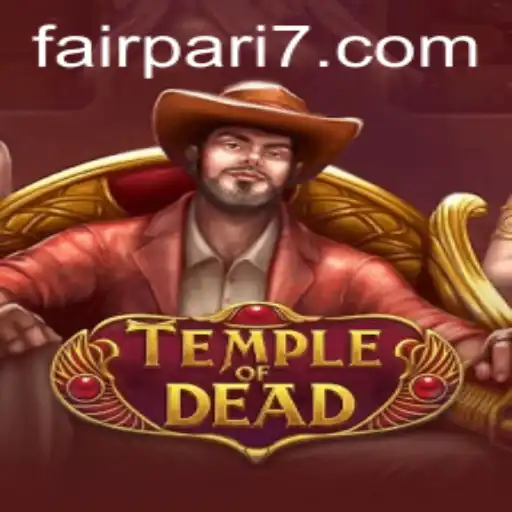Enter the Enigmatic World of TempleofDead: A Thrilling Adventure with FairPari